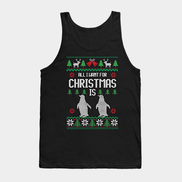 All I Want For Christmas Is Penguin Funny Xmas Gift Tank Top by Tilida2012